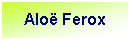 Tekstvak: Alo� Ferox 