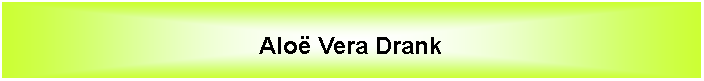 Tekstvak: Alo� Vera Drank
