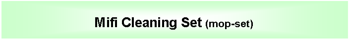 Tekstvak: Mifi Cleaning Set (mop-set)