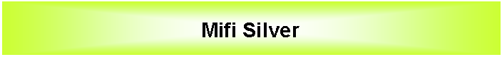 Tekstvak: Mifi Silver
