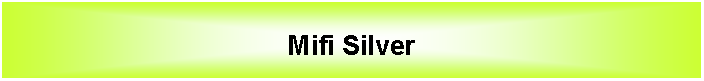 Tekstvak: Mifi Silver