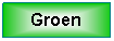 Tekstvak: Groen
