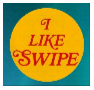 I like Swipe